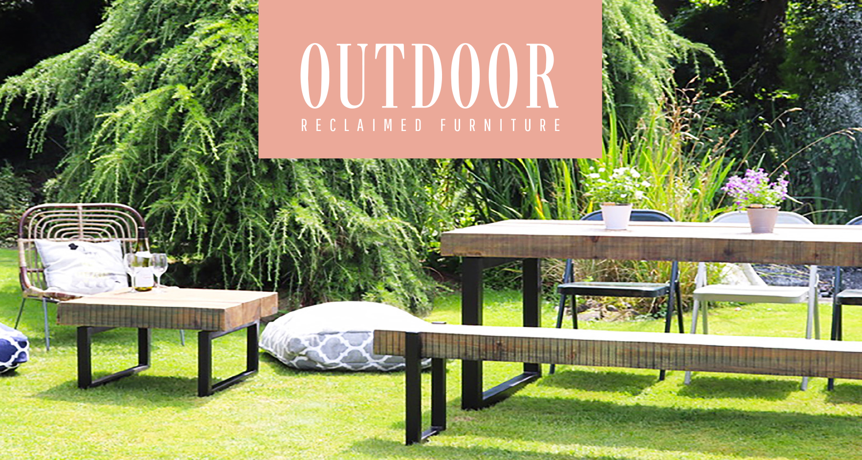 Heyl Interiors | Outdoor Reclaimed Furniture | Home & Garden